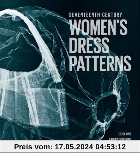 Seventeenth Century Women's Dress Patterns: Book One (Womens Dress Patterns 1)